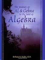 The Journey of Al & Gebra to the Land of Algebra 1929229437 Book Cover