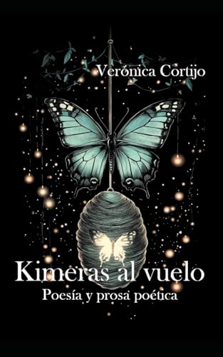 Kimeras al vuelo: Poesía y prosa poética