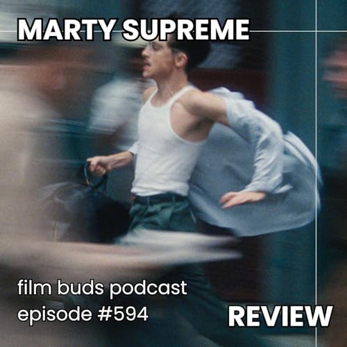 594: Marty Supreme + Best Movies of 2025 + Letterboxd Wrapped