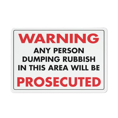 Warning Any Person Dumping Rubbish in This Area Will Be Prosecuted Warning Security Outdoor Sign - 8"x12", Reflective, Weatherproof - Rural Area, Park, Construction Site, Street