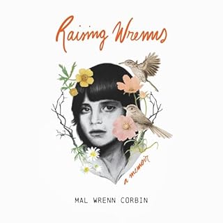 Raising Wrenns: A Memoir Audiolibro Por Mal Wrenn Corbin arte de portada