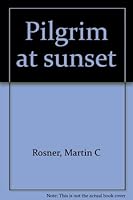 Pilgrim at sunset 1884570046 Book Cover