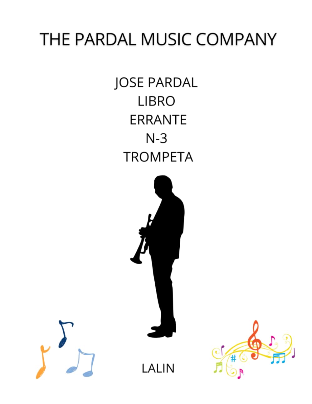 JOSE PARDAL LIBRO ERRANTE N-3 TROMPETA: LALIN (JOSE PARDAL LIBRO ERRANTE TROMPETA) (Spanish Edition)