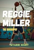 Reggie Miller: The biography (All things basketball) B0F5MC6TGD Book Cover