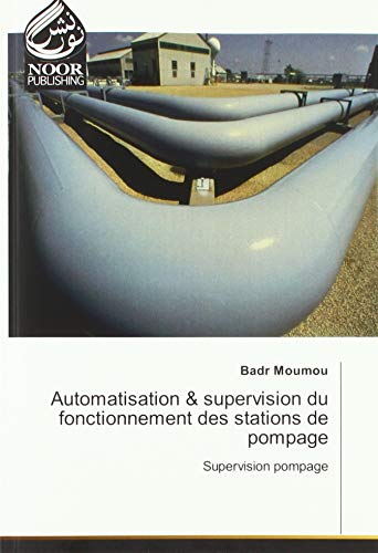 Automatisation & supervision du fonctionnement des stations de pompage: Supervision pompage (OMN.NOOR PUBLIS)
