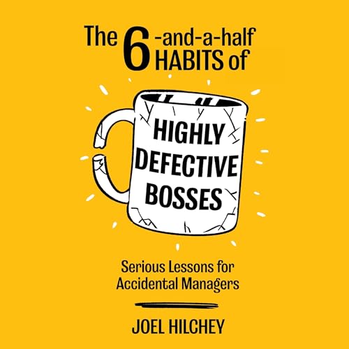 『The 6-and-a-Half Habits of Highly Defective Bosses』のカバーアート