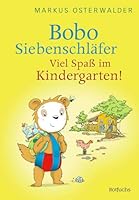 Bobo Siebenschläfer: Viel Spaß im Kindergarten! (Bobo Siebenschläfers neueste Abenteuer, Band 5) 3499217635 Book Cover