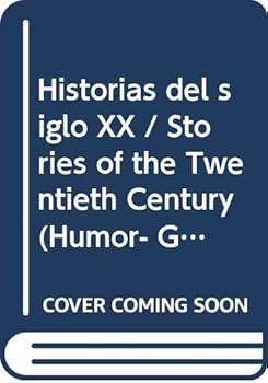 Paperback Historias del siglo XX / Stories of the Twentieth Century (Humor- Grijalbo) (Spanish Edition) [Spanish] Book