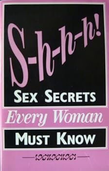Paperback S-h-h-h! Sex Secrets Every Woman Must Know Book