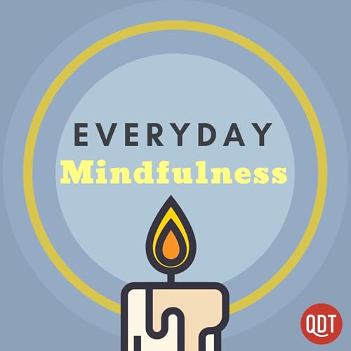Everyday Mindfulness Podcast Por Quick and Dirty Tips arte de portada