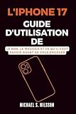 iphone bonne annee  GUIDE D\'UTILISATION DE L\'IPHONE 17: Le Bon, le Mauvais et ce qu\'il Faut Savoir Avant de Vous Engager
