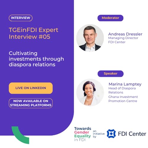 TGEinFDI Expert Interview #05 | Marina Lamptey, Ghana Investment Promotion Centre
