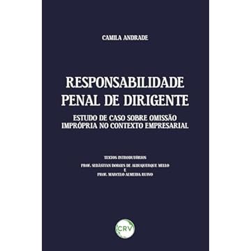 Capa do livro Responsabilidade penal de dirigente: Estudo de caso sobre omissão imprópria no contexto empresarial