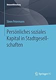 Persönliches soziales Kapital in Stadtgesellschaften (Netzwerkforschung)
