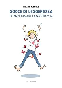 Gocce di leggerezza. Per rinforzare la nostra vita