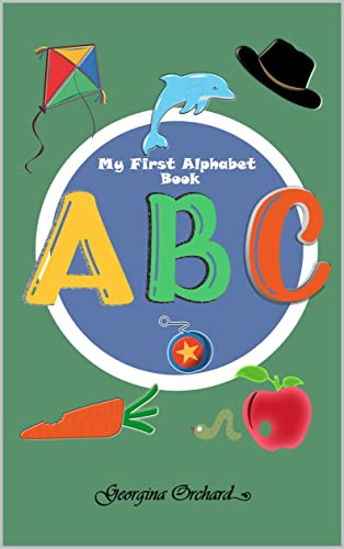 My First Alphabet: Colourful ABC picture book for learning the alphabet with babies and toddlers