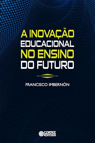 A inovação educacional no ensino do futuro: