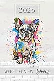 week to view diary 2026: cute french bulldog weekly & monthly planner & organiser, pawsome for dog lovers & pet owners, abstract cartoon colourful frenchie