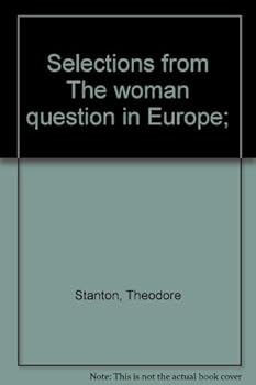Paperback Selections from The woman question in Europe; Book
