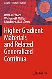 Higher Gradient Materials and Related Generalized Continua (Advanced Structured Materials)