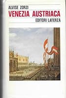 Venezia austriaca, 1798-1866 (Storia e societa`) (Italian Edition) 8842026506 Book Cover