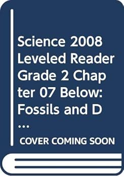 Paperback Science 2008 Leveled Reader Grade 2 Chapter 07 Below: Fossils and Dinosaurs Book