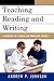 Teaching Reading and Writing: A Guidebook for Tutoring and Remediating Students: A Guidebook for Tutoring and Remediating Students
