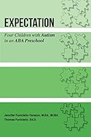 Expectation: Four Children with Autism in an ABA Preschool 1973300095 Book Cover