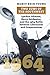 Two Suns of the Southwest: Lyndon Johnson, Barry Goldwater, and the 1964 Battle between Liberalism and Conservatism (American Presidential Elections)