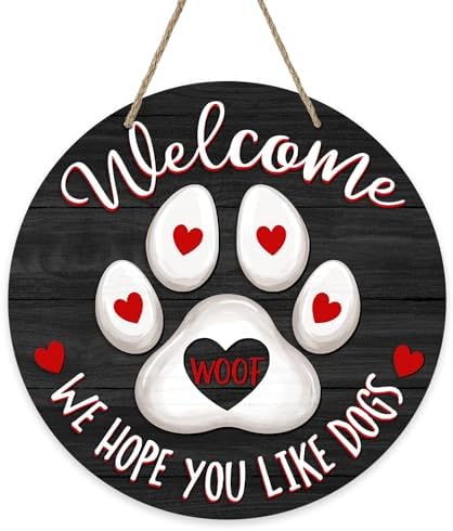 Welcome We Hope You Like Dogs Sign Dog Front Door Decor