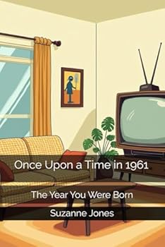 Paperback Once Upon a Time in 1961: The Year You Were Born Book