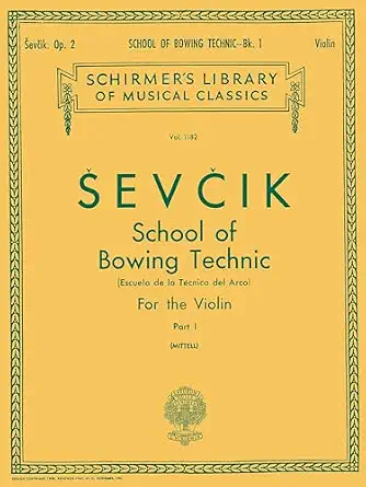 Otakar Sevcik – School of Bowing Technics, Op. 2 – Book 1 | Violin Method Studies for Beginners and Advanced Players | Schirmer Library of Classics Volume 1182 0 Edition-Wow! eBook