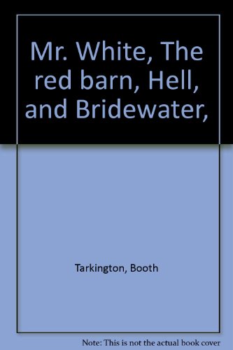 Mr. White, The red barn, Hell, and Bridewater,