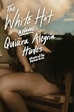 The White Hot: A Novel