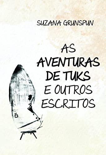 As aventuras de Tuks e outros escritos: