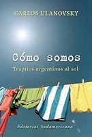Como Somos / How are we: Trapitos Argentinos Al Sol / Little Argentinian Rags in the Sun (Spanish Edition) 9500723301 Book Cover