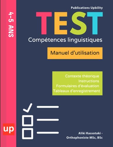 TEST de compétences linguistiques | 4-5 ans: Un outil fiable pour évaluer le discours réceptif et expressif des enfants âgés de 4-5 ans.