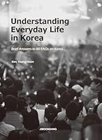 Understanding Everyday Life in Korea 8962971712 Book Cover