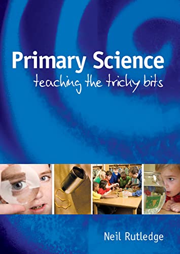 Primary Science: Teaching the Tricky Bits: Teaching the Tricky Bits view 2