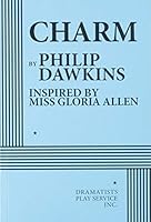 Charm: Acting Edition 0822238594 Book Cover