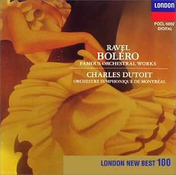 【売約済】デュトワ／ボレロ～ラヴェル：管弦楽曲集 ボレロ～ラヴェル：管弦楽曲集 デュトワ＆モントリオール交響楽