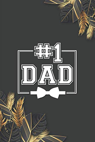 No. 1 Dad Notebook: Hashtag 1 Dad, Number One Dad Notebook, Father's Day Notebook/Father's Day Journal