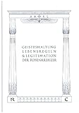  Geisteshaltung, Lebensregeln und Legitimation der Rosenkreuzer