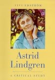 Astrid Lindgren: A Critical Study