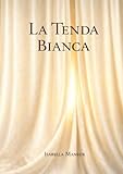  LA TENDA BIANCA: Ciò che la sopravvivenza non dice