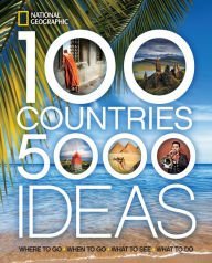Hardcover 100 Countries: Where to Go, When to Go, What to See, What to Do Book