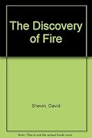 The Discovery of Fire 0933087128 Book Cover