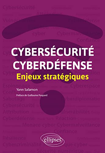 Cybersécurité et cyberdéfense: Enjeux stratégiques