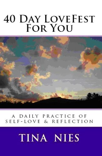 40 Day LoveFest for You: a daily practice of self-love and reflection