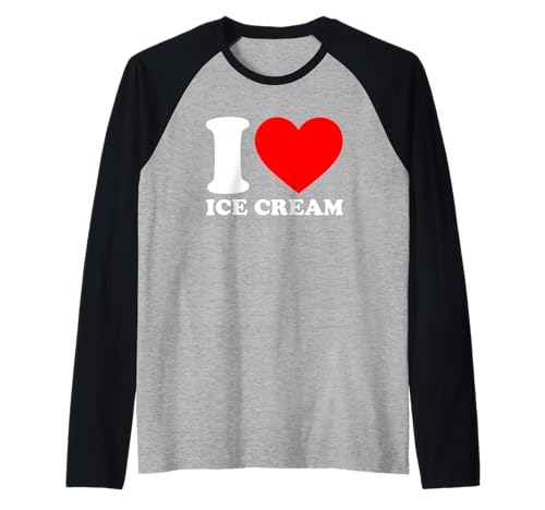 I Love Ice Cream, I Heart Ice Cream Manche Raglan